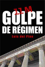 11-M GOLPE DE REGIMEN
el inexorable desmontaje de la versión oficial