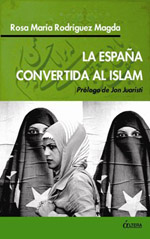 LA ESPAÑA CONVERTIDA AL ISLAM... o como perder la propia identidad