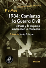 1934: COMIENZA LA GUERRA CIVIL... Pío Moa analiza la responsabilidad del PSOE y de ERC.